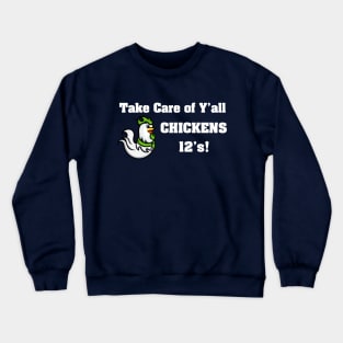 Take Care Yall Chicken Seahawks Beastmode 12's Crewneck Sweatshirt